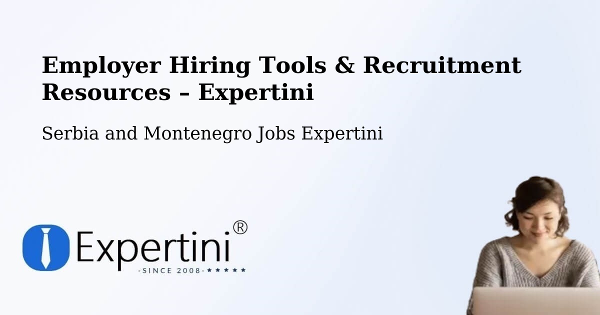 Employer Hiring Tools & Recruitment Resources – Puntledge - Puntledge, Serbia and Montenegro Jobs Expertini