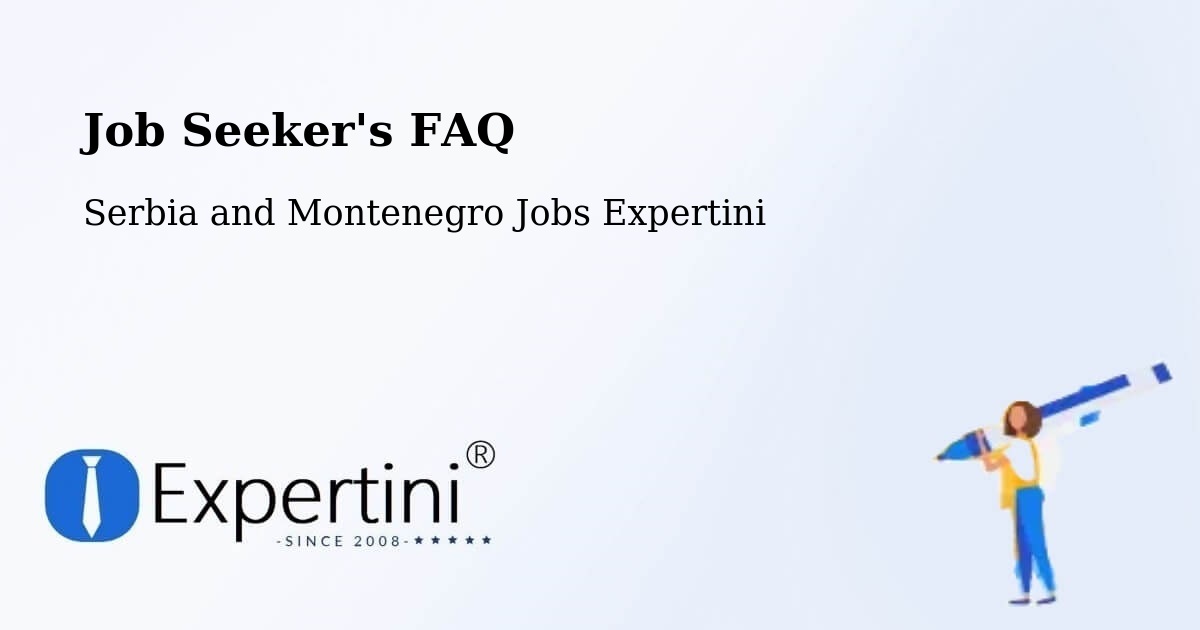 Job Seeker FAQ – Puntledge - Serbia and Montenegro Jobs Expertini